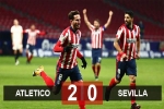 Kết quả Atletico 2-0 Sevilla: Thắng cách biệt Sevilla, Atletico nới rộng khoảng cách với Real Madrid