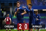 Kết quả Chelsea 2-0 Burnley: Tuchel có chiến thắng đầu tiên