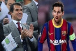 Laporta: 'Nếu tôi không trúng cử, Messi sẽ rời Barca'