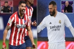 Derby Madrid: Trông cả vào những 'tấm chiếu cũ' Suarez và Benzema