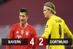 Kết quả Bayern 4-2 Dortmund: Haaland gọi, Lewandowski đáp lại mạnh mẽ