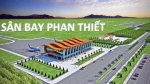 Bình Thuận: Hoàn thành nhiệm vụ sân bay lưỡng dụng Phan Thiết vào 2022