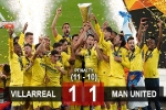 Kết quả MU 1-1 Villarreal (pen 10-11): Tội đồ De Gea