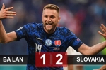 Kết quả Ba Lan 1-2 Slovakia: Sai lầm báo hại Đại bàng trắng
