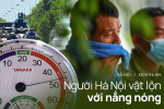 Nắng nóng đỉnh điểm lên đến gần 50 độ C tại Hà Nội: Mặt đường 'bốc hơi', người dân chật vật mưu sinh