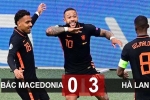 Kết quả Bắc Macedonia 0-3 Hà Lan: Màn thị uy sức mạnh