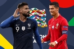 Lịch thi đấu bóng đá hôm nay 23/6: Bồ Đào Nha vs Pháp giờ đẹp!