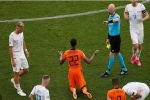 Dính tấm thẻ đỏ tai hại, Hà Lan bị đá văng khỏi Euro theo kịch bản đầy đau đớn