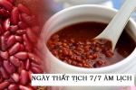 Sự thực về ăn chè đậu đỏ vào ngày Thất Tịch mùng 7/7 để 'giải ế'?