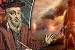 Giật mình 4 lời tiên tri của Nostradamus có thể ứng nghiệm trong năm 2022
