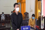 Kiên Giang: Nhậu say đâm anh rể tử vong, thanh niên lĩnh án 9 năm tù