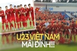 4 lý do U23 Việt Nam làm nức lòng người hâm mộ: Phong độ ổn định, thể lực vượt trội và còn gì nữa?