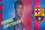 Barca ký hợp đồng với Christensen kèm phí giải phóng 'điên rồ'