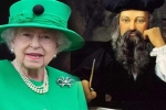 Tiên đoán chính xác thời điểm Nữ hoàng Anh qua đời, Nostradamus còn nói gì về năm 2022?