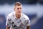 Real Madrid sợ Kroos giải nghệ vào cuối mùa