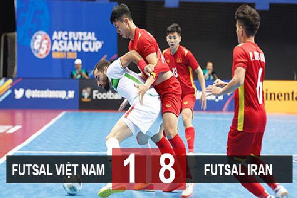 Kết quả ĐT futsal Việt Nam 1-8 ĐT futsal Iran: Đối thủ quá mạnh