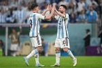 Messi thăng hoa, Argentina vào chung kết World Cup sau 8 năm
