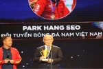 HLV Park được tôn vinh tại Gala Cúp Chiến Thắng 2022, tuyên bố cực chất trước chung kết AFF Cup gặp Thái Lan