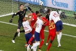 World Cup 2018: Sự cố hy hữu trận Anh - Bỉ khiến nhiều người dở khóc dở cười