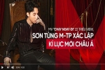 MV 'Chạy ngay đi' của Sơn Tùng M-TP xác lập kỷ lục Châu Á khi chạm mốc 22 triệu view sau 24 giờ, hiện đang là video được xem nhiều nhất thế giới!
